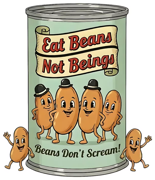 Vegan message sticker: Eat Beans Not Beings - Beans Don't Scream