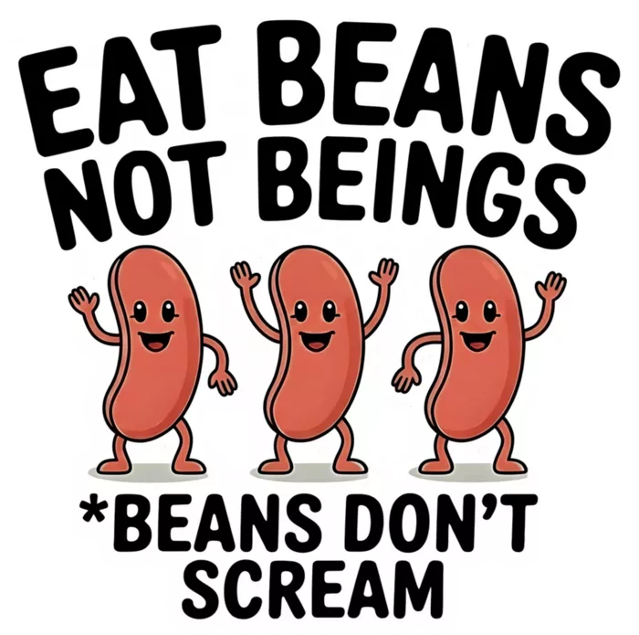 Vegan message sticker: Eat Beans Not Beings - Beans Don't Scream
