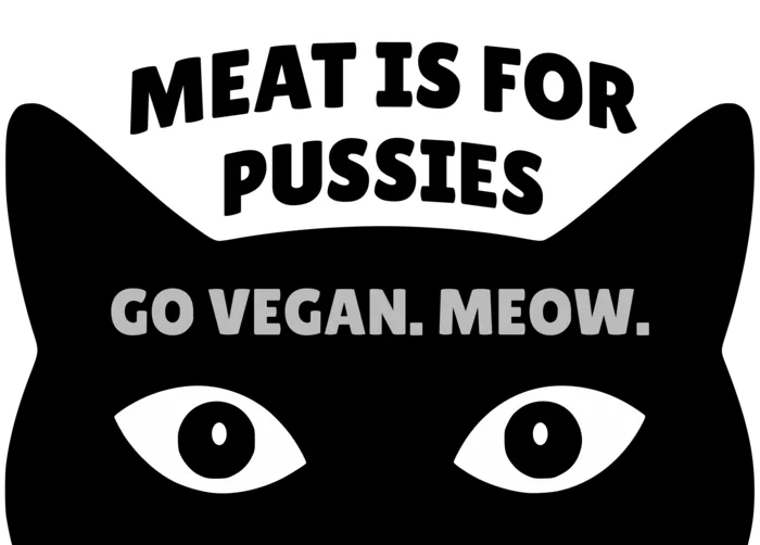 Vegan message sticker: Meat Is For Pussies