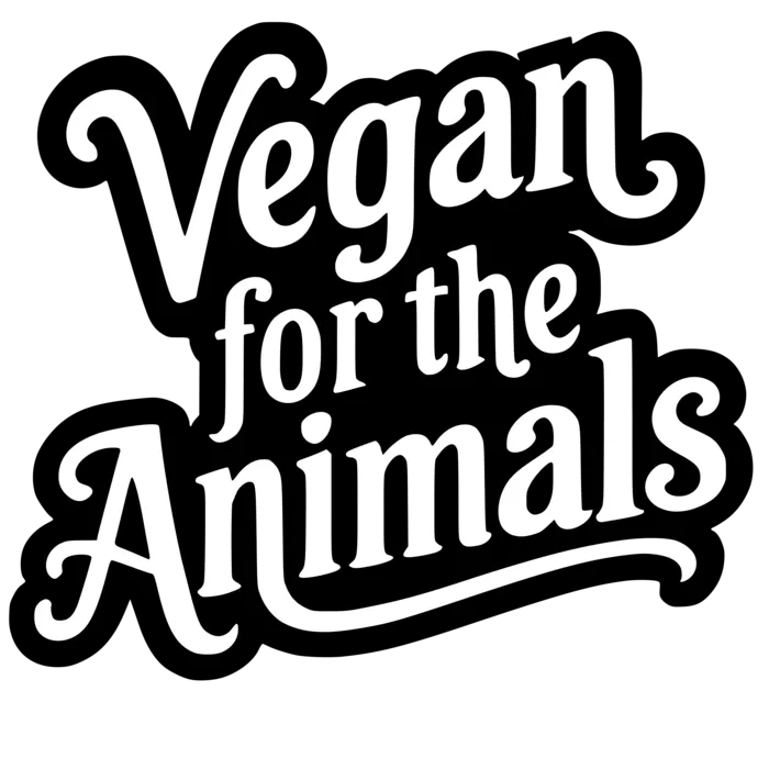 Vegan message sticker: Vegan For The Animals